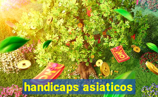 handicaps asiaticos