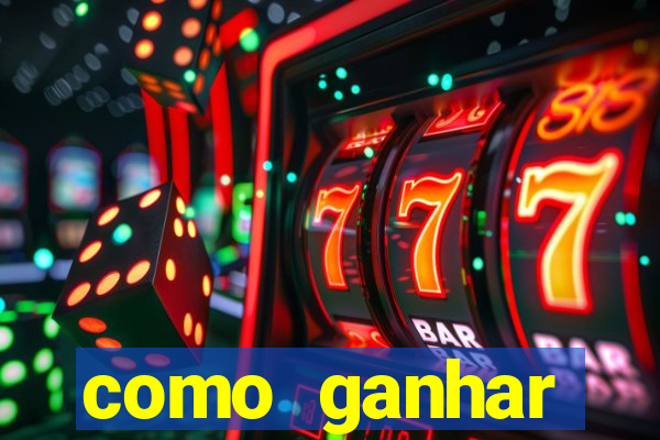 como ganhar dinheiro em um jogo