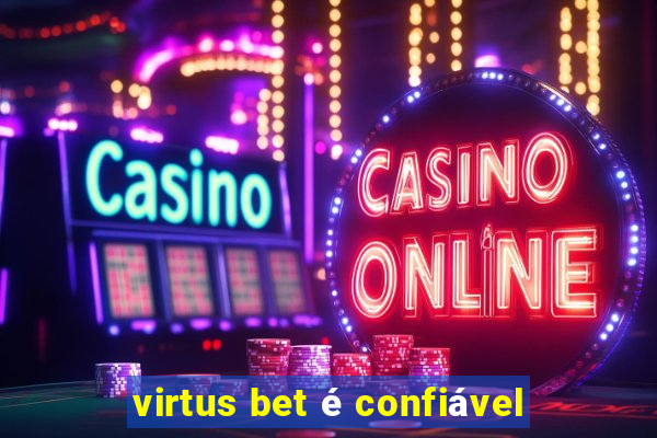 virtus bet é confiável