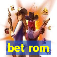 bet rom