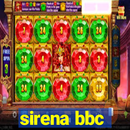 sirena bbc