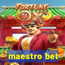 maestro bet