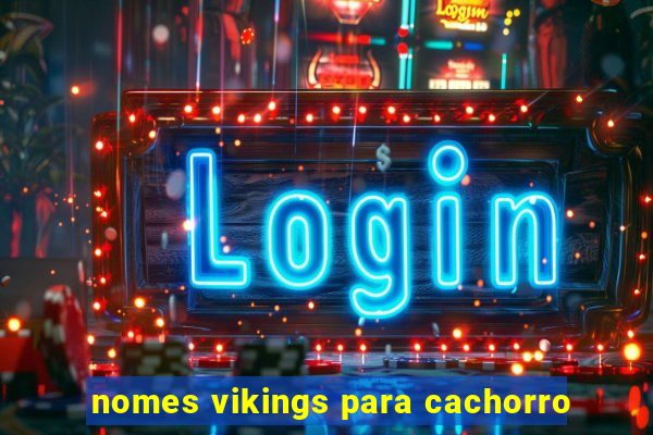 nomes vikings para cachorro