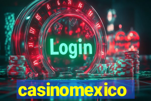 casinomexico