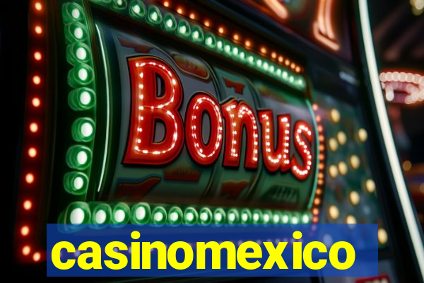 casinomexico