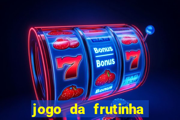 jogo da frutinha com deposito de 1 real