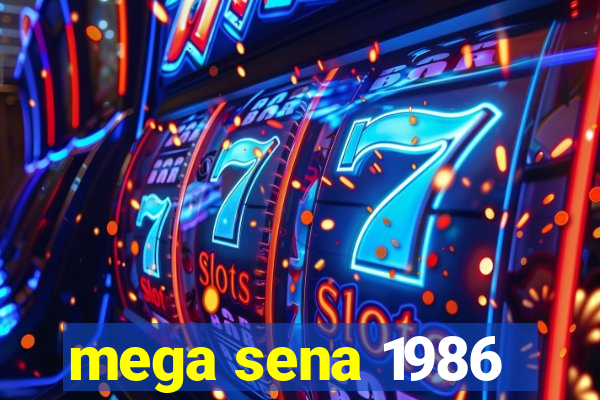 mega sena 1986