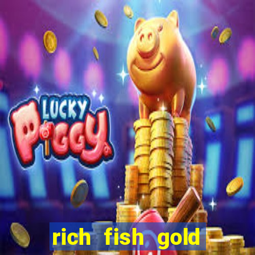 rich fish gold mine win slots