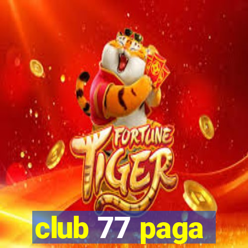 club 77 paga