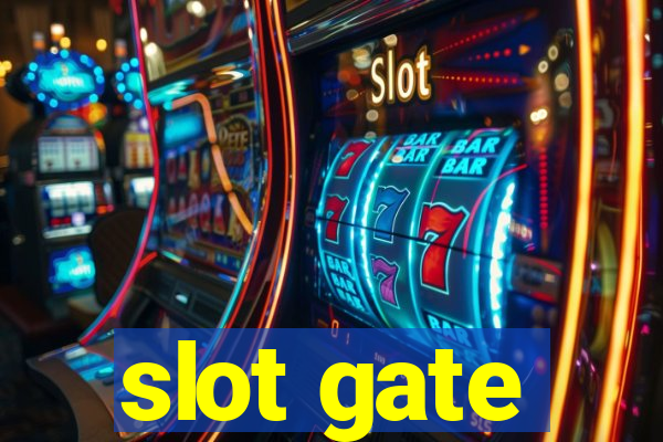 slot gate