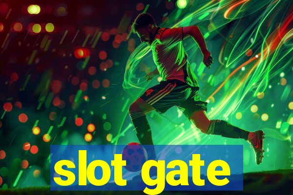 slot gate