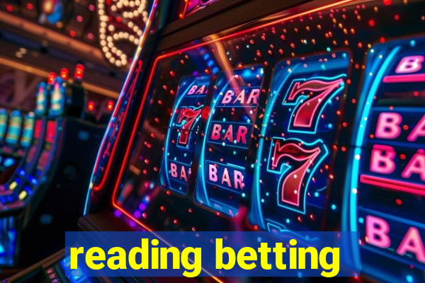 reading betting