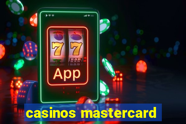 casinos mastercard