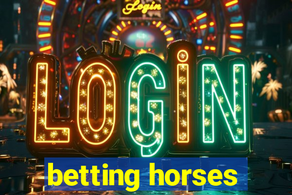 betting horses