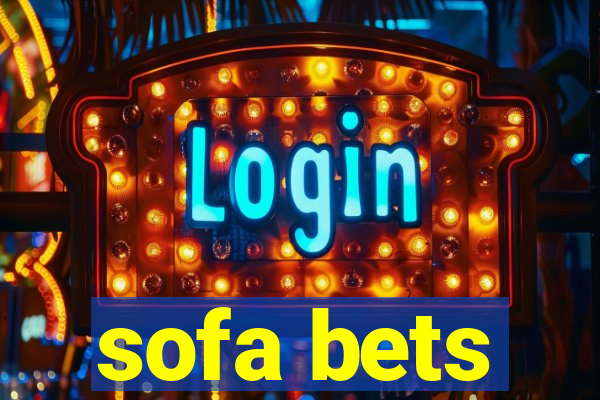 sofa bets