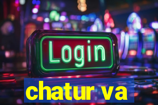 chatur va