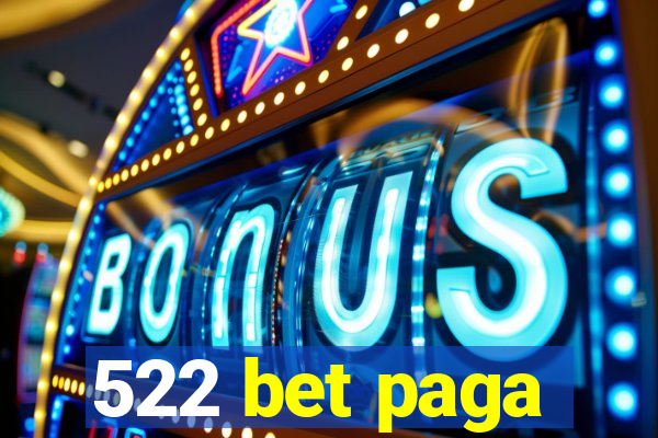 522 bet paga