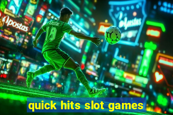 quick hits slot games