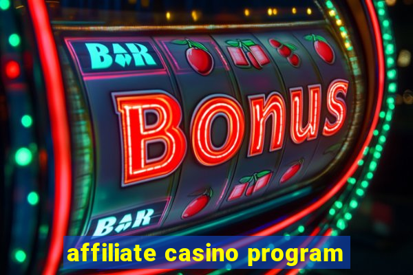 affiliate casino program