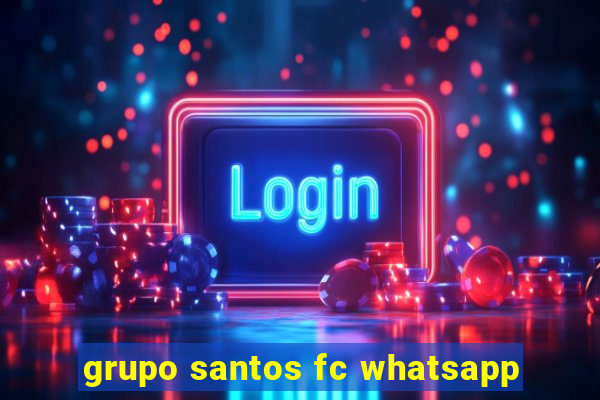 grupo santos fc whatsapp