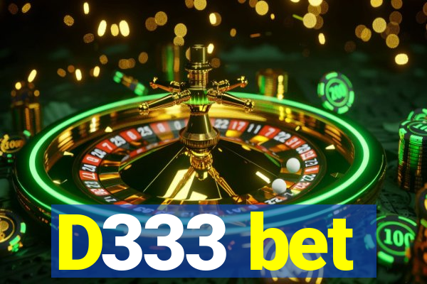 D333 bet