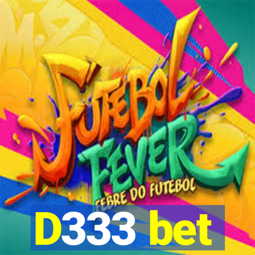 D333 bet