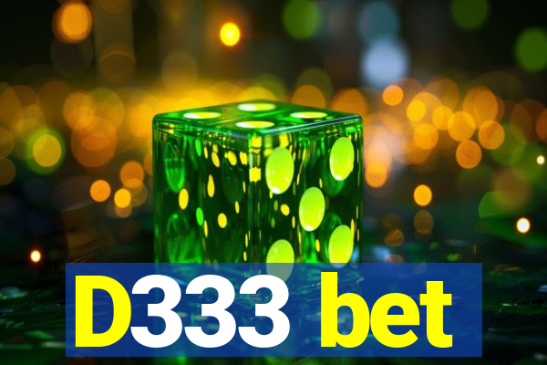 D333 bet