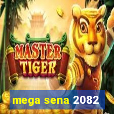 mega sena 2082