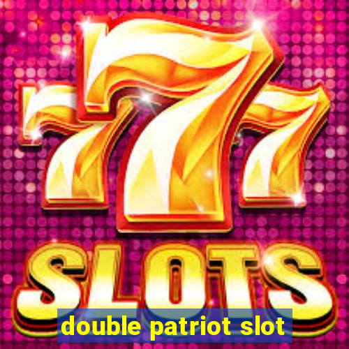 double patriot slot