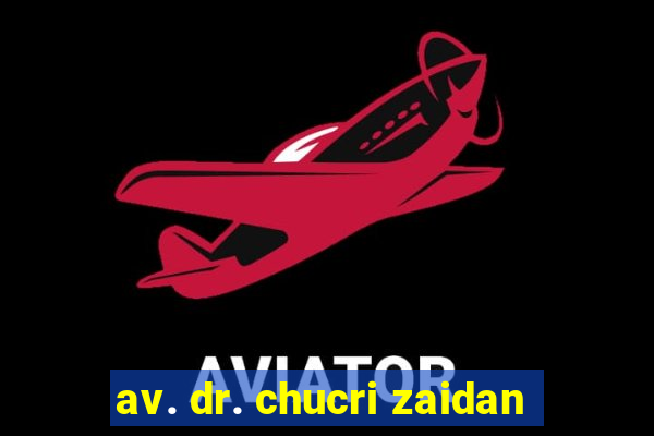 av. dr. chucri zaidan