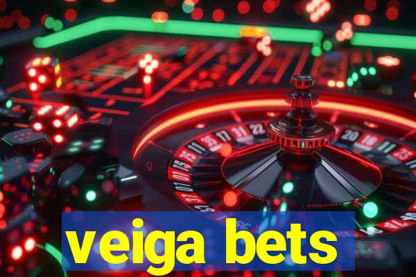 veiga bets