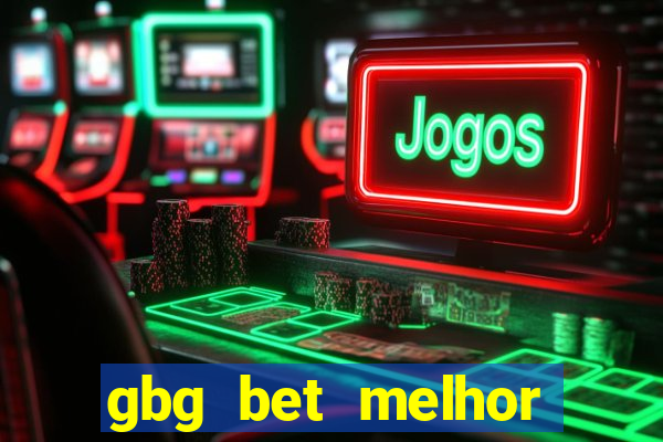 gbg bet melhor horário para jogar