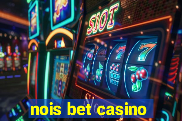 nois bet casino