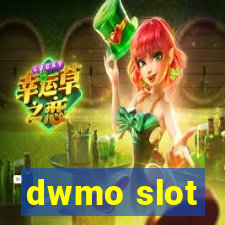 dwmo slot