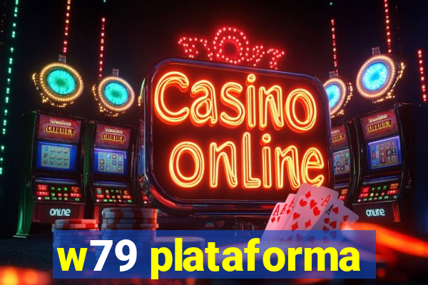 w79 plataforma