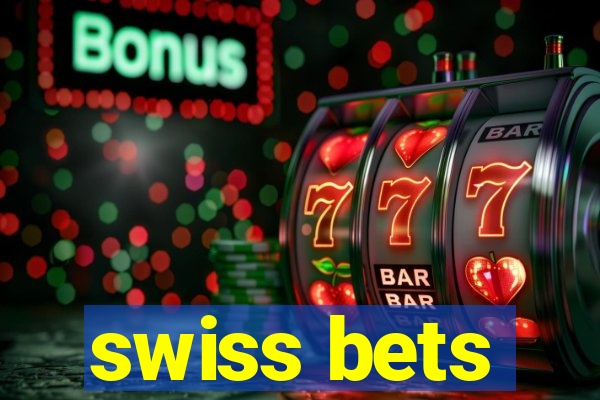 swiss bets