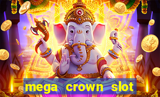 mega crown slot free play