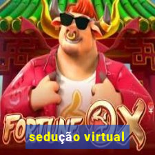 sedução virtual