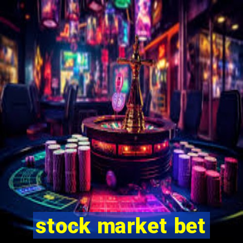 stock market bet