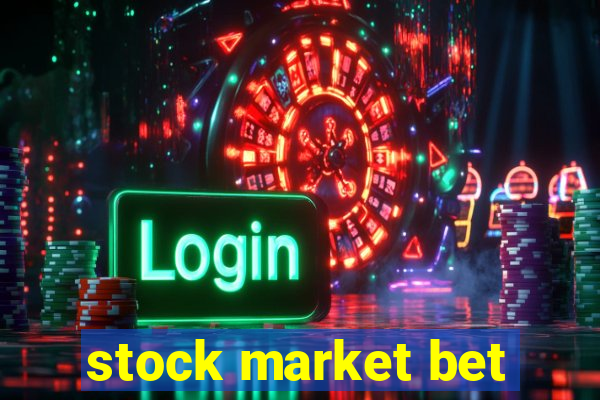 stock market bet