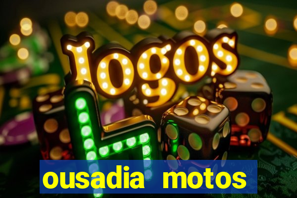 ousadia motos cruzeiro sp