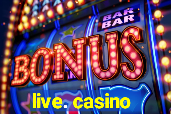 live. casino