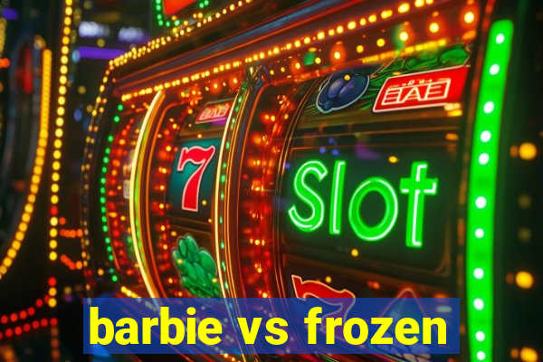 barbie vs frozen