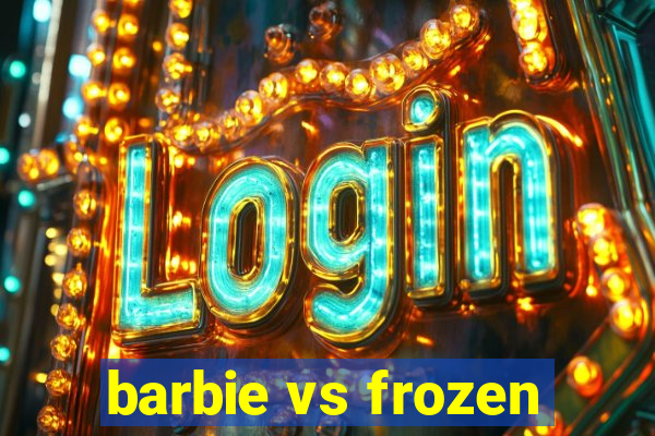 barbie vs frozen