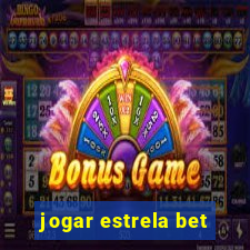 jogar estrela bet