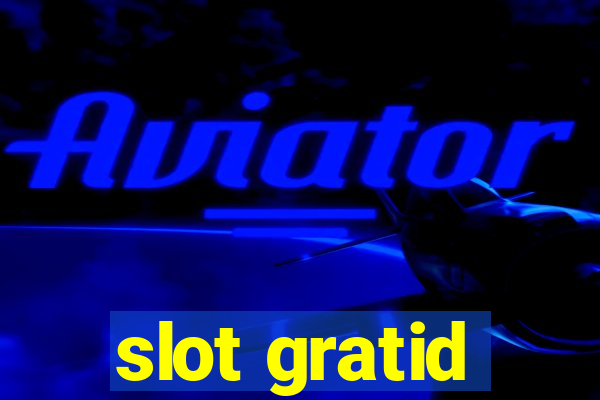 slot gratid