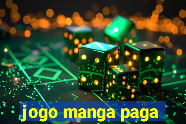 jogo manga paga