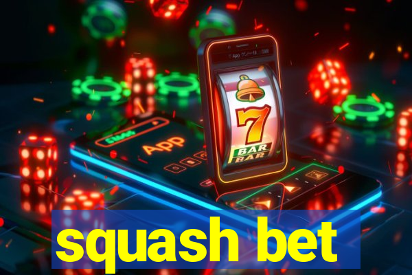 squash bet