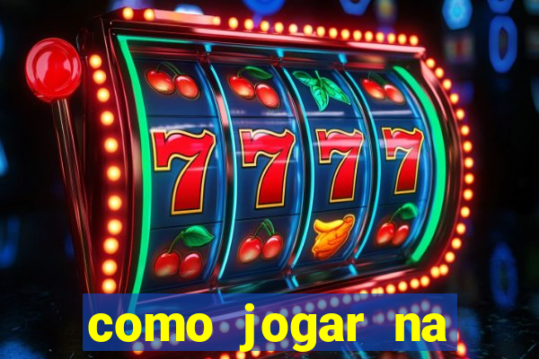 como jogar na esporte da sorte