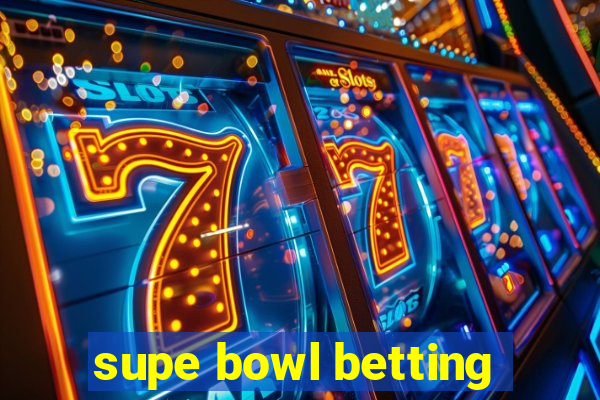 supe bowl betting